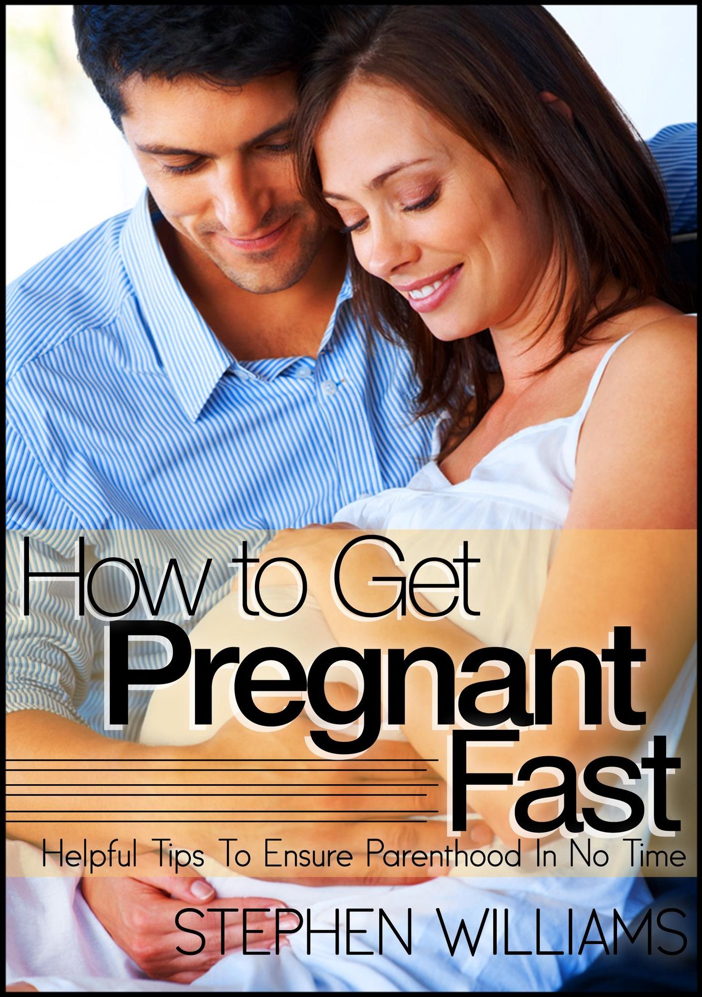 How To Get Pregnant Fast: Helpful Tips To Ensure Parenthood In No Time