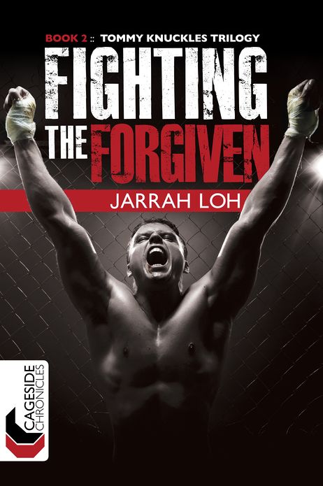 Fighting the Forgiven (Cageside Chronicles: Tommy Knuckles Trilogy 2)
