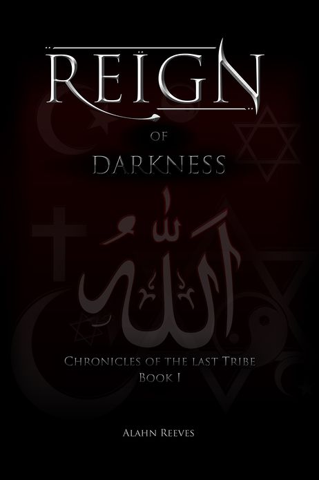 REIGN... of Darkness (Chronicles of the last Tribe - Book 1)