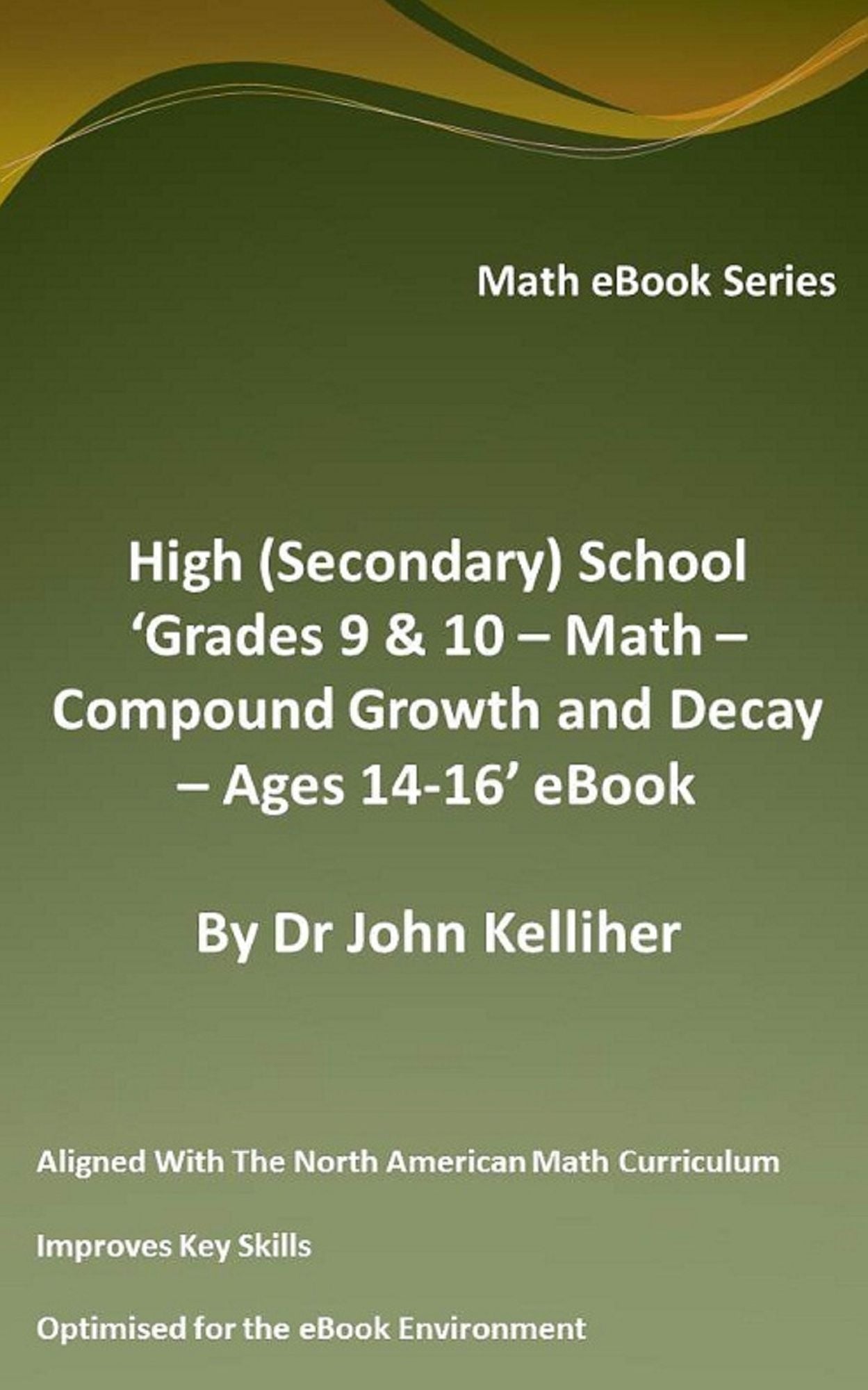 High (Secondary) School 'Grades 9 & 10 - Math - Compound Growth and Decay - Ages 14-16' eBook