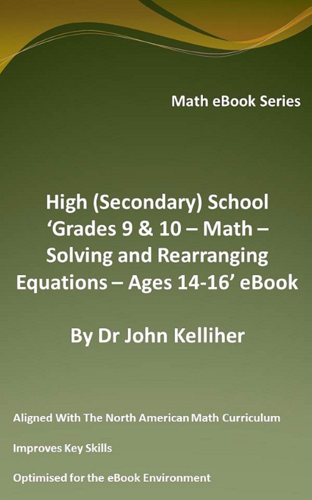 High (Secondary) School 'Grades 9 & 10 - Math - Solving and Rearranging Equations - Ages 14-16' eBook