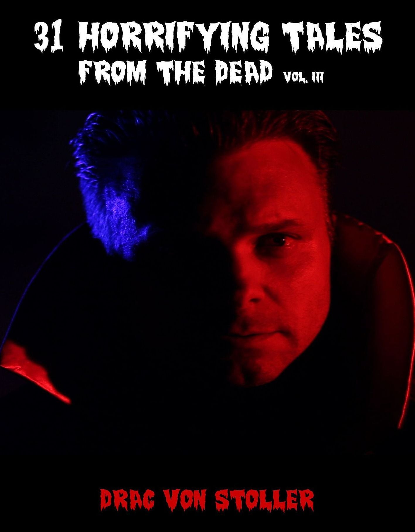 31 Horrifying Tales from the Dead Volume 3