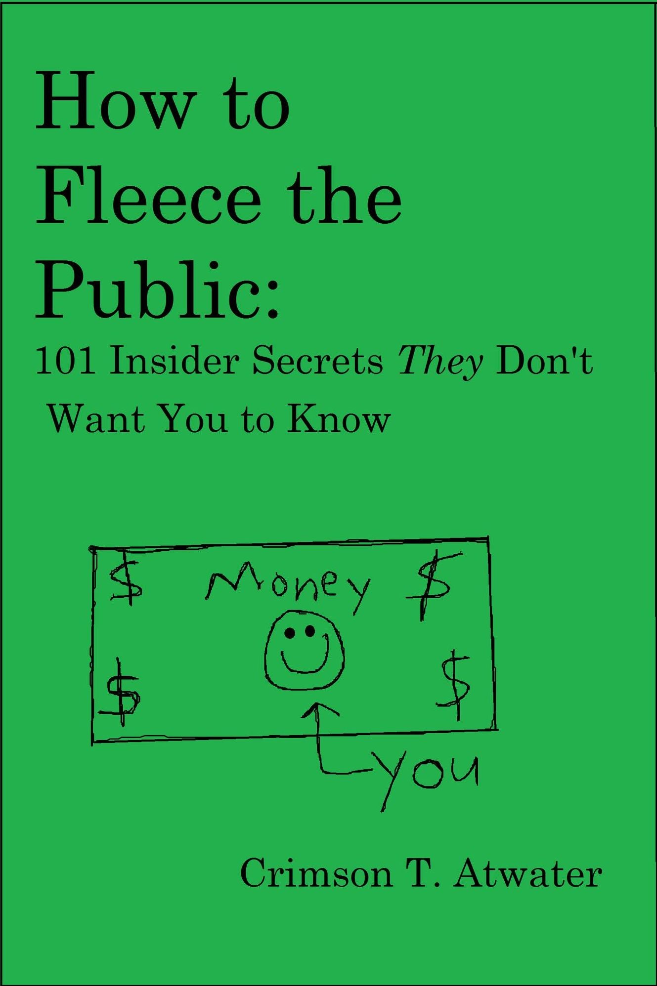 How to Fleece the Public