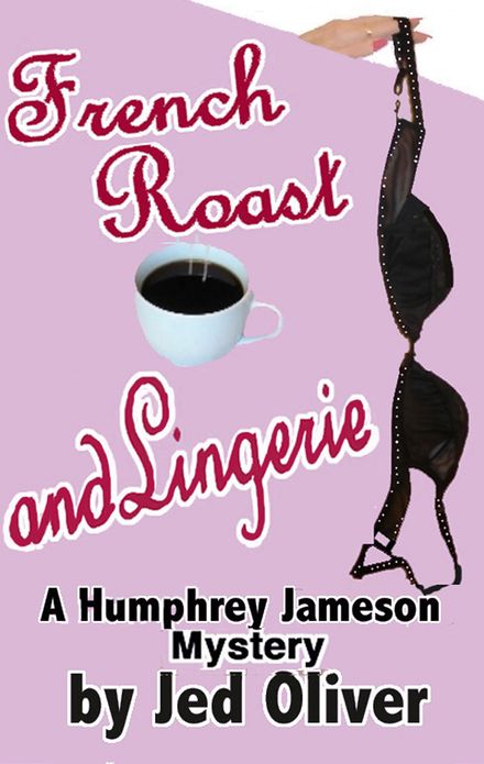 French Roast and Lingerie