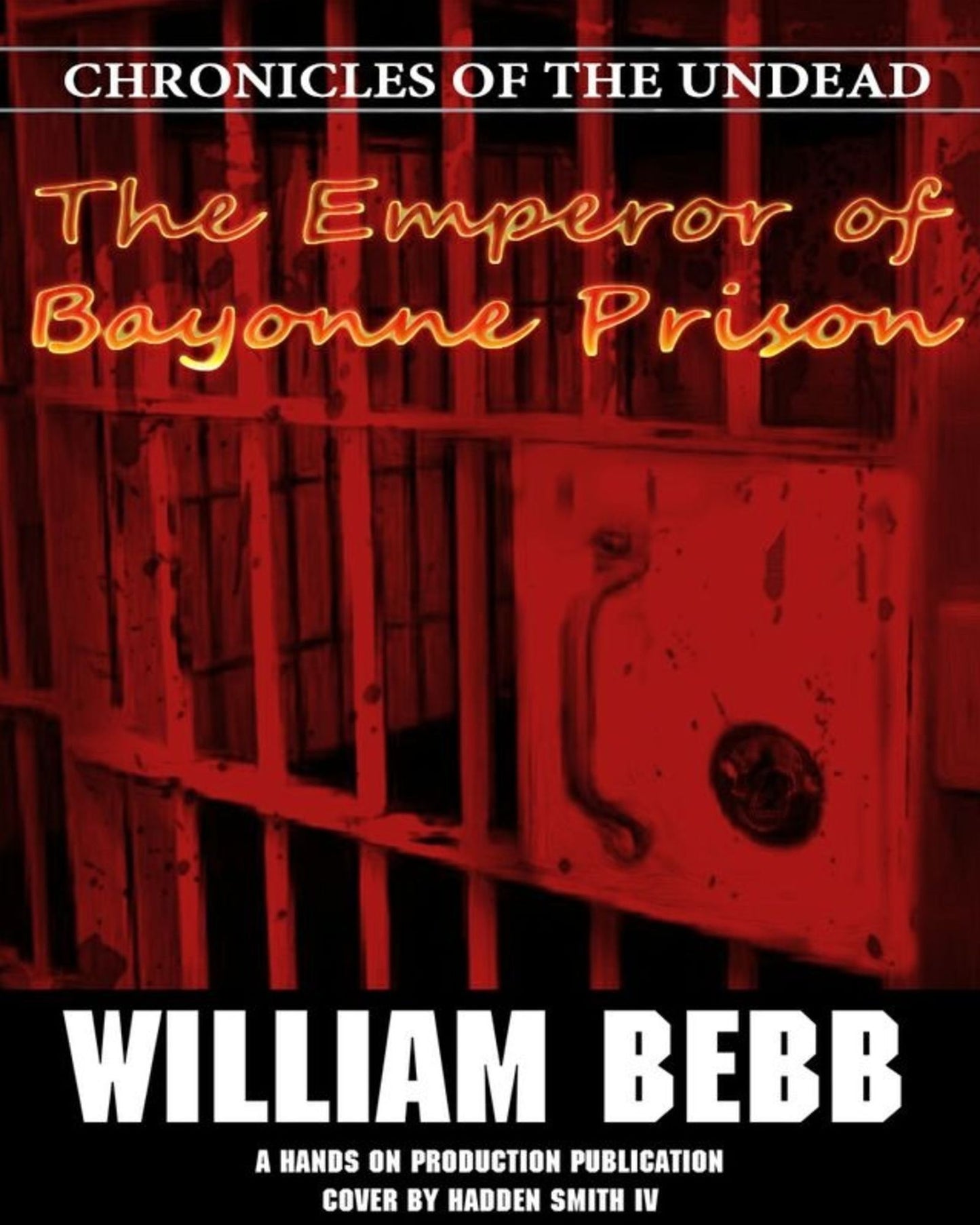 The Emperor of Bayonne Prison, Chronicles of the Undead