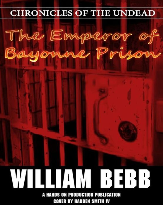 The Emperor of Bayonne Prison, Chronicles of the Undead