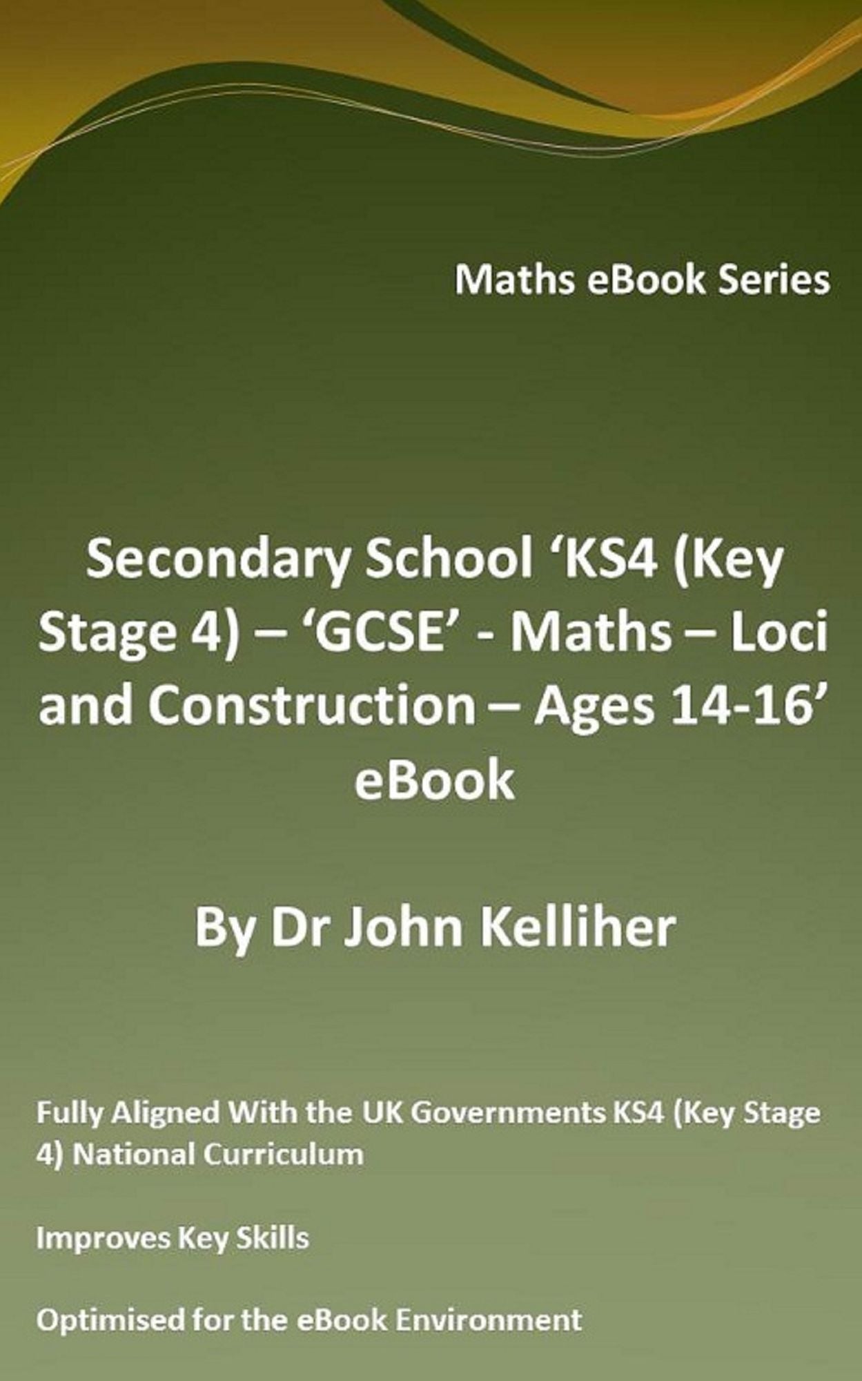 Secondary School 'KS4 (Key Stage 4) - 'GCSE' - Maths - Loci and Construction - Ages 14-16' eBook
