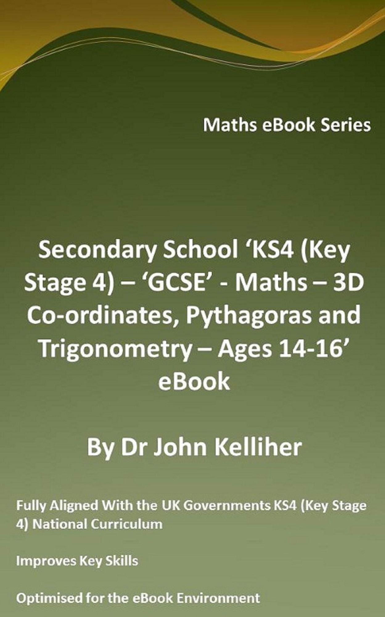 Secondary School 'KS4 (Key Stage 4) - 'GCSE' - Maths - 3D Co-ordinates, Pythagoras and Trigonometry - Ages 14-16' eBook