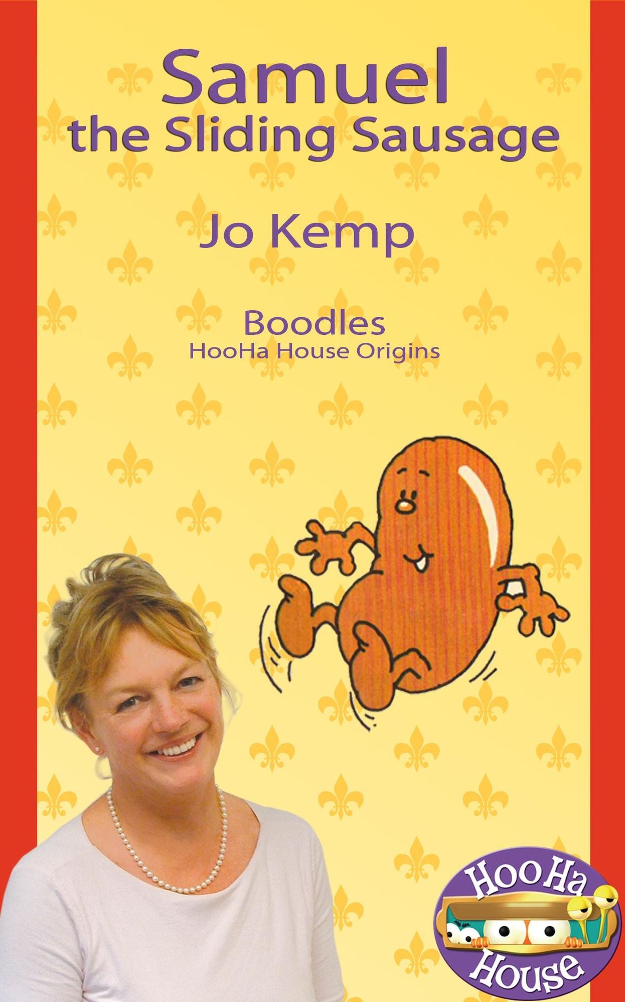 Samuel the Sliding Sausage: Boodles HooHa House Origins