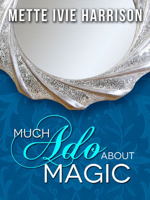 Much Ado About Magic