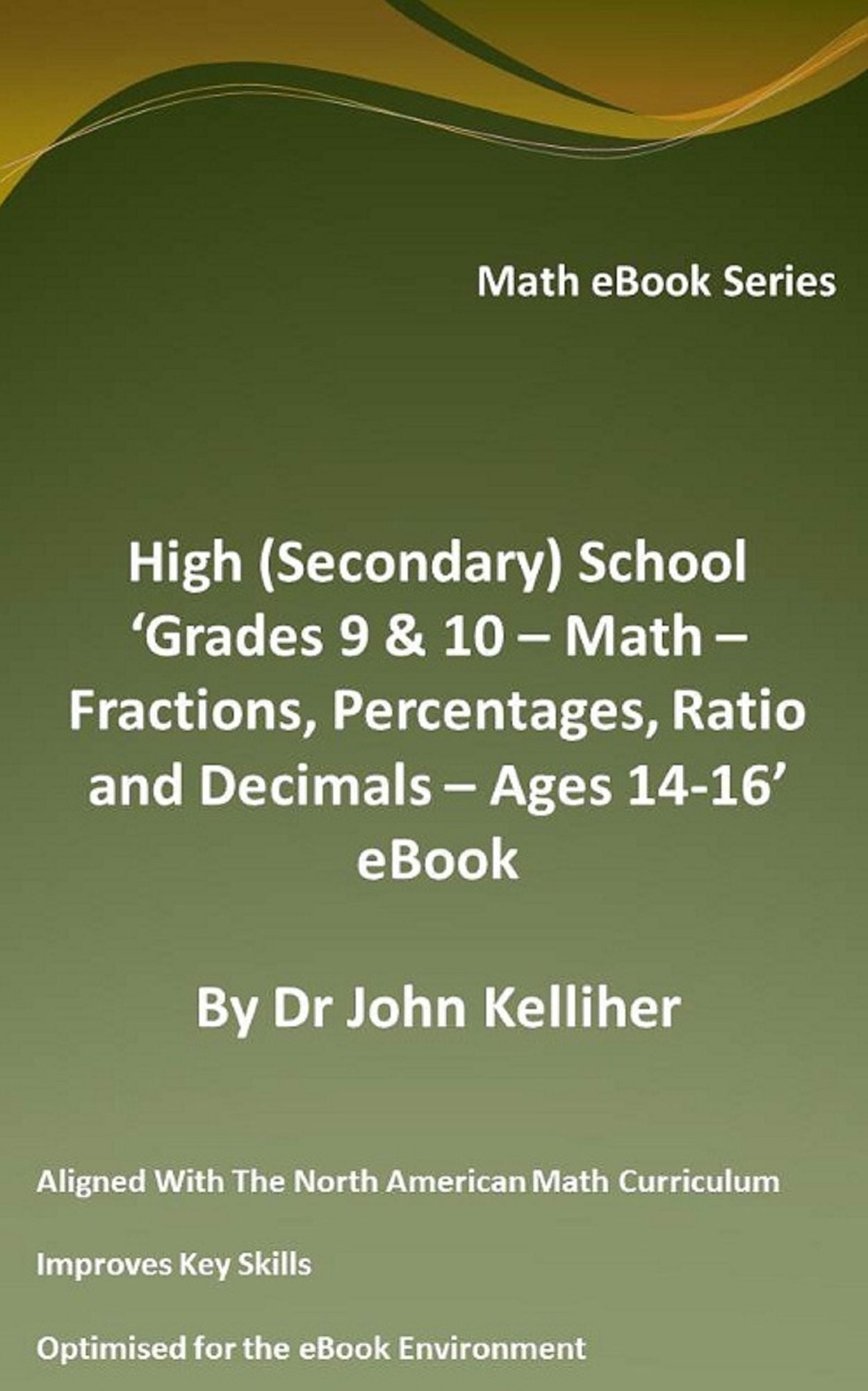 High (Secondary) School 'Grades 9 & 10 - Math - Fractions, Percentages, Ratio and Decimals - Ages 14-16' eBook