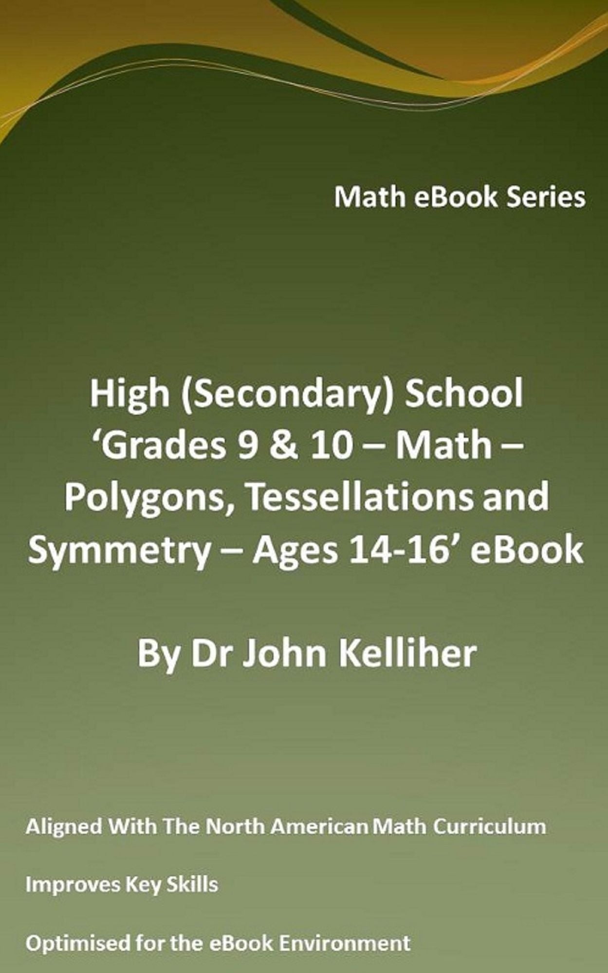 High (Secondary) School 'Grades 9 & 10 - Math - Polygons, Tessellations and Symmetry - Ages 14-16' eBook