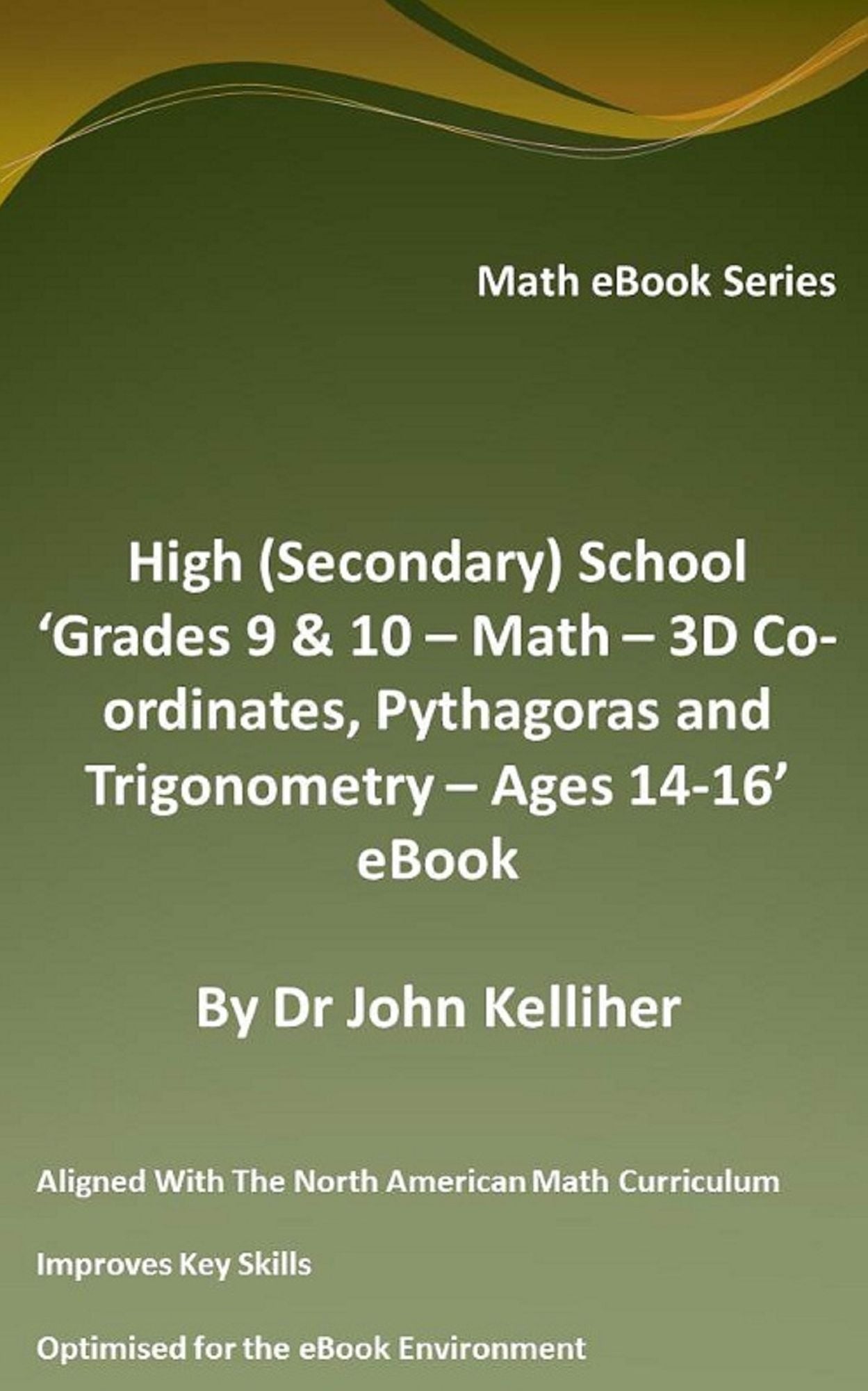 High (Secondary) School 'Grade 9 & 10 - Math - 3D Co-ordinates, Pythagoras and Trigonometry - Ages 14-16' eBook