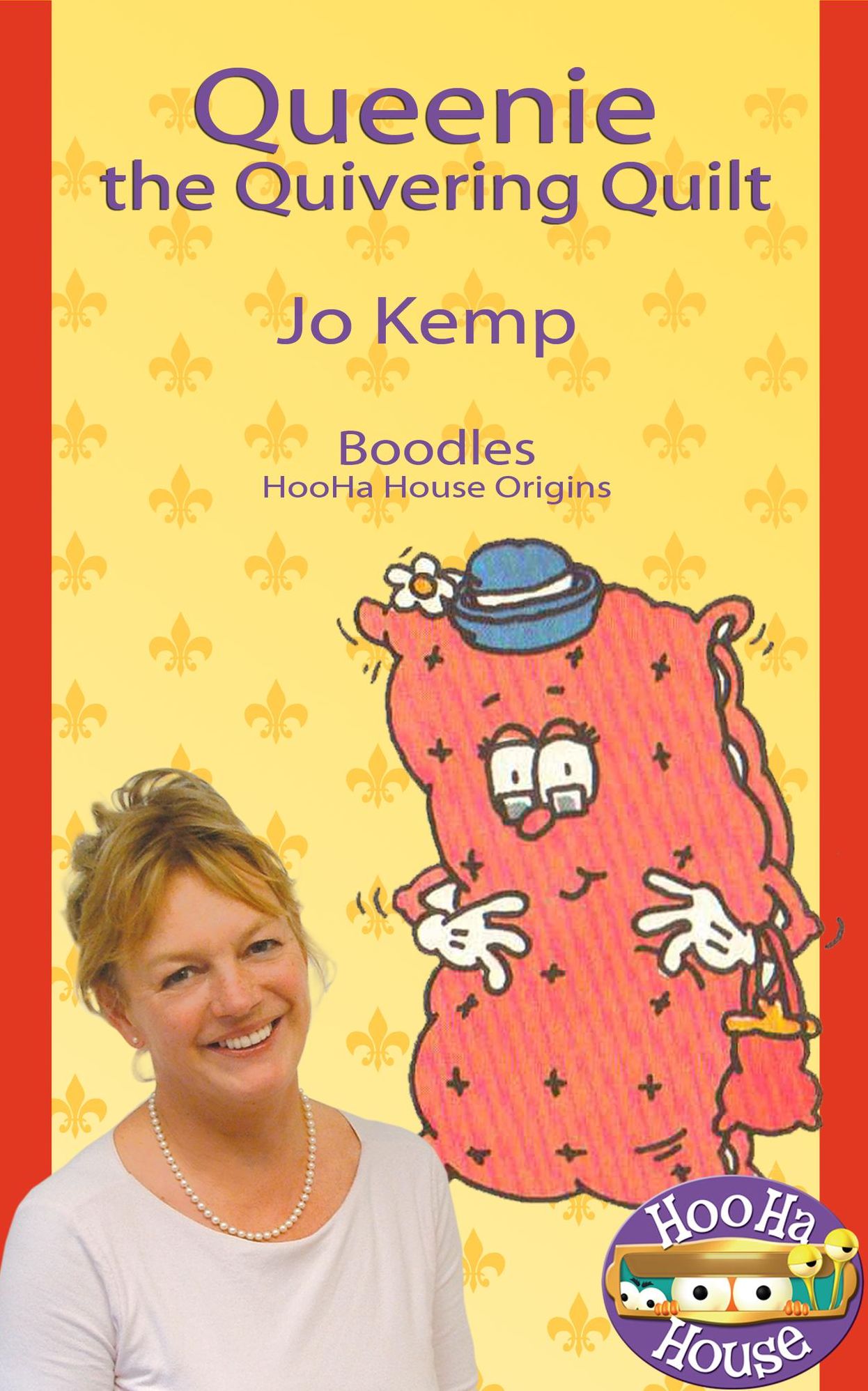 Queenie the Quivering Quilt: Boodles HooHa House Origins
