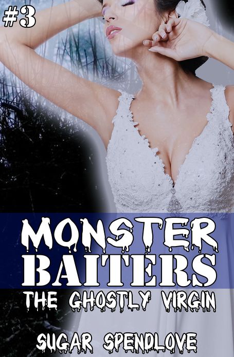 Monster Baiters #3 The Ghostly Virgin