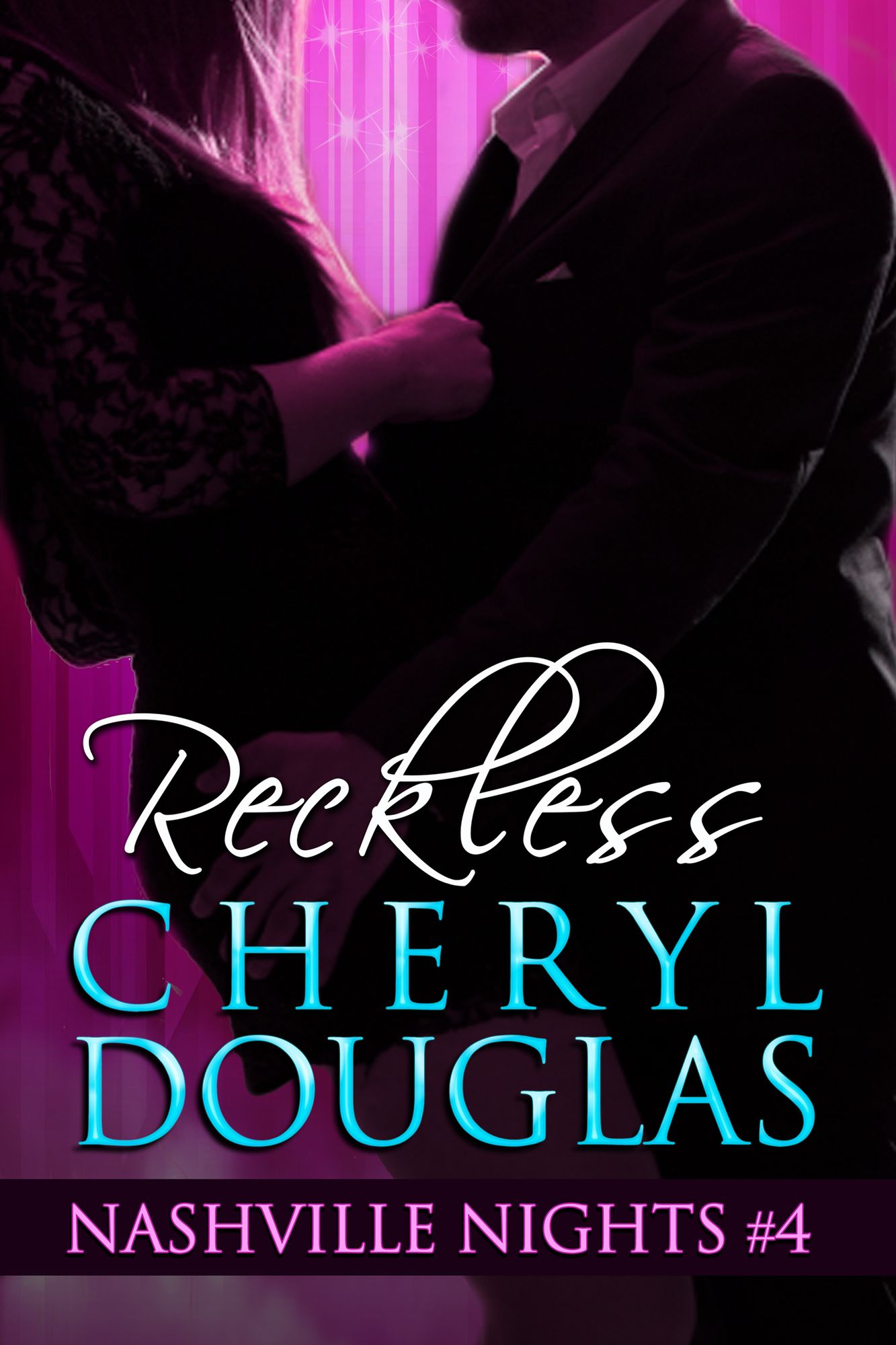 Reckless (Book Four, Nashville Nights)