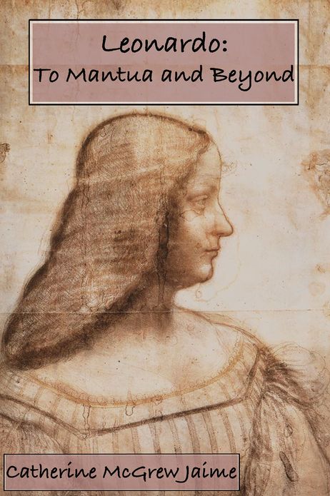 Leonardo: To Mantua and Beyond