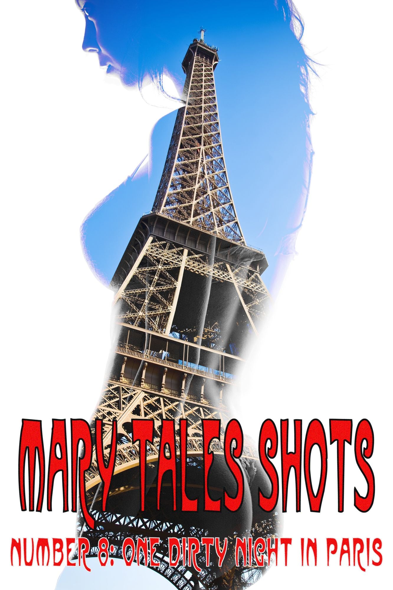 Mary Tales Shots #8: One Dirty Night In Paris