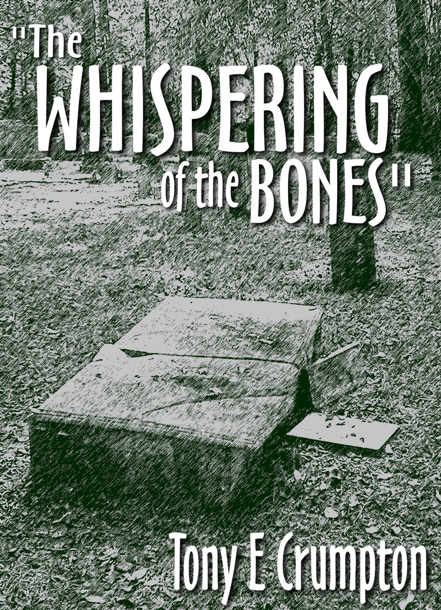 The Whispering of the Bones