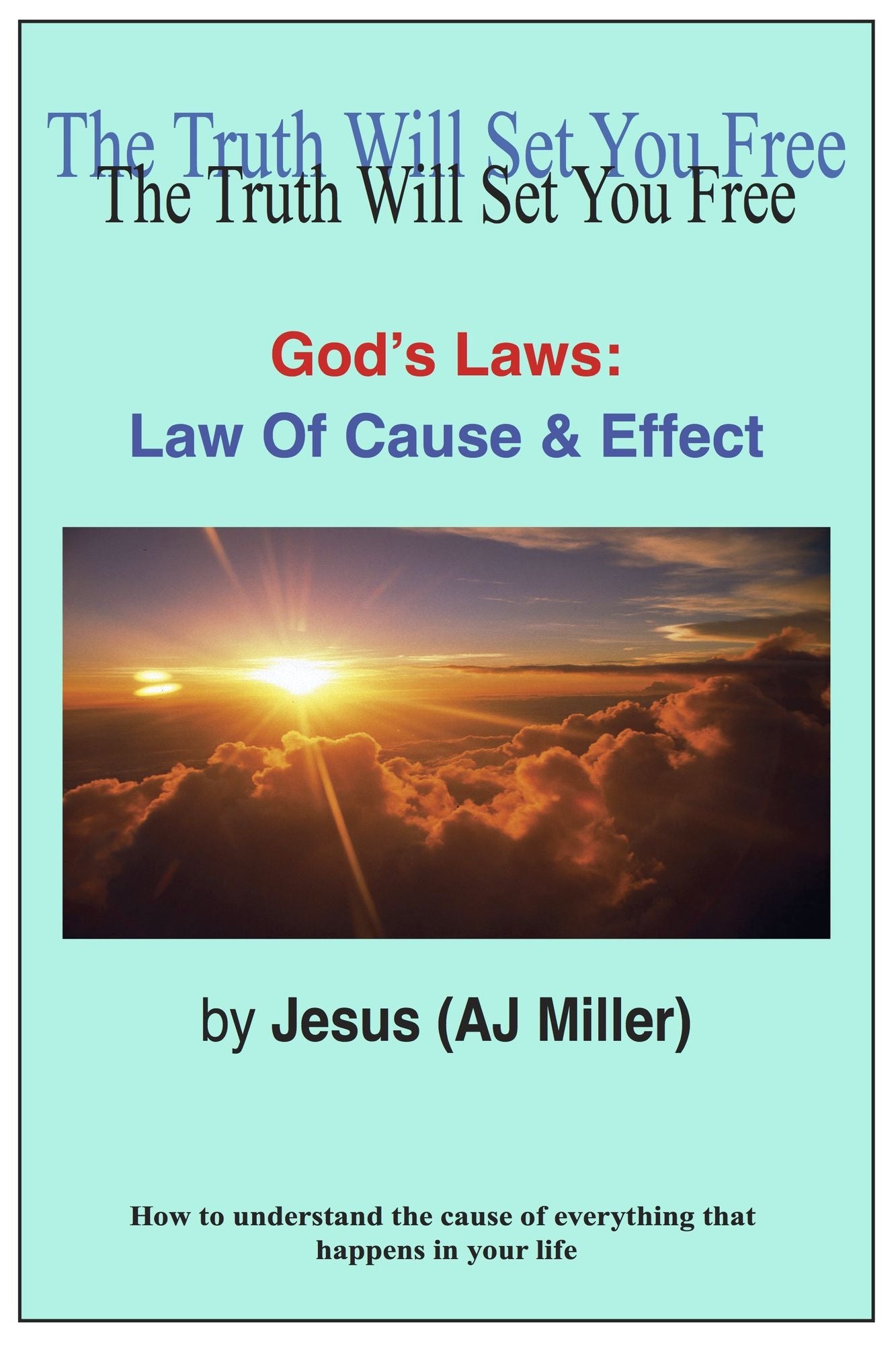 God's Laws: Law of Cause & Effect