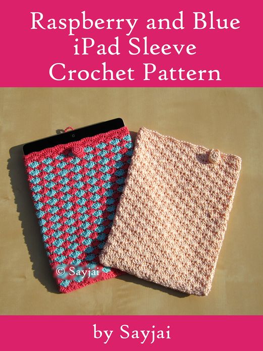 Raspberry and Blue iPad Sleeve Crochet Pattern