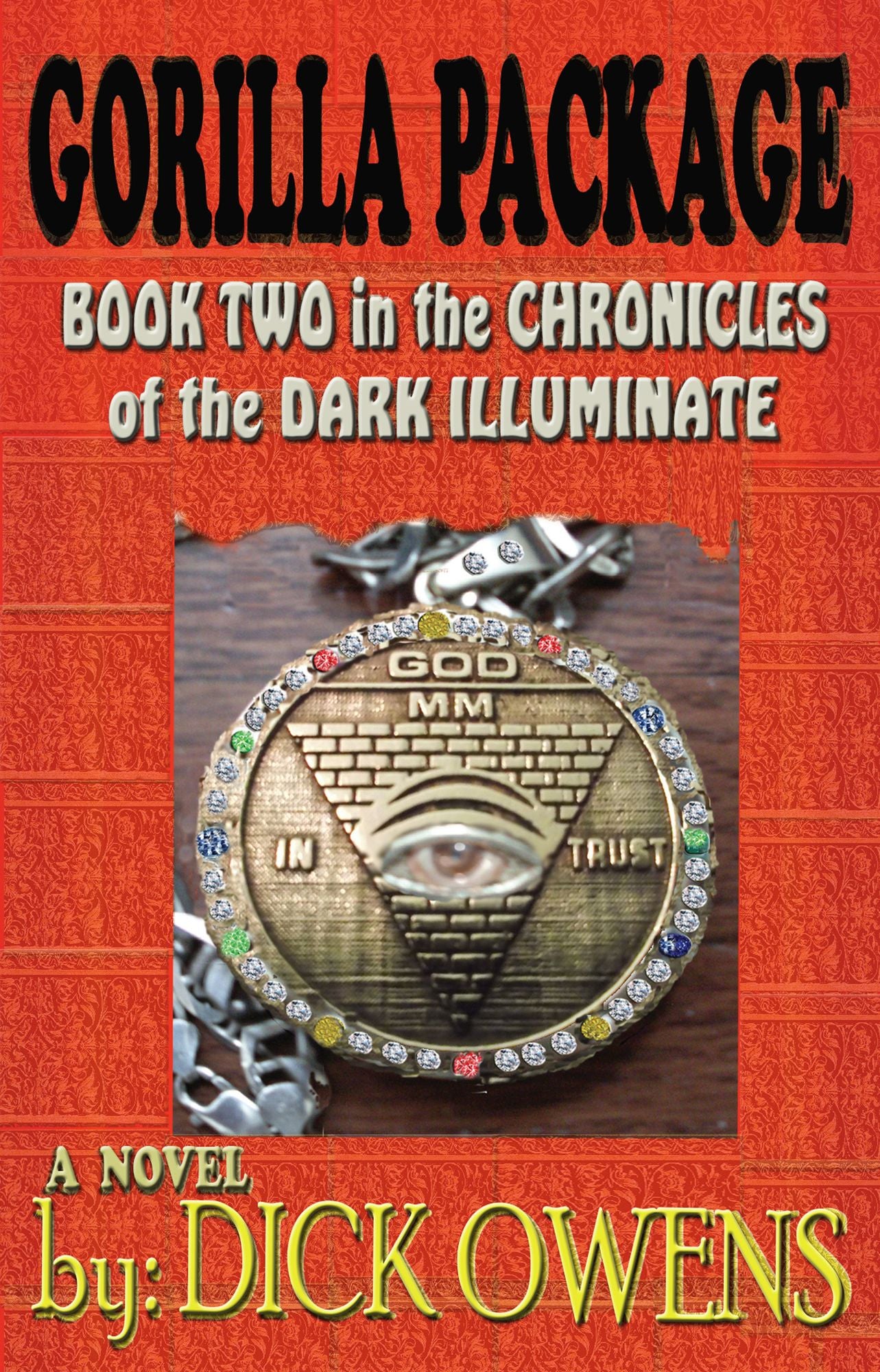 Gorilla Package: Book Two in the Chronicles of the Dark Illuminate