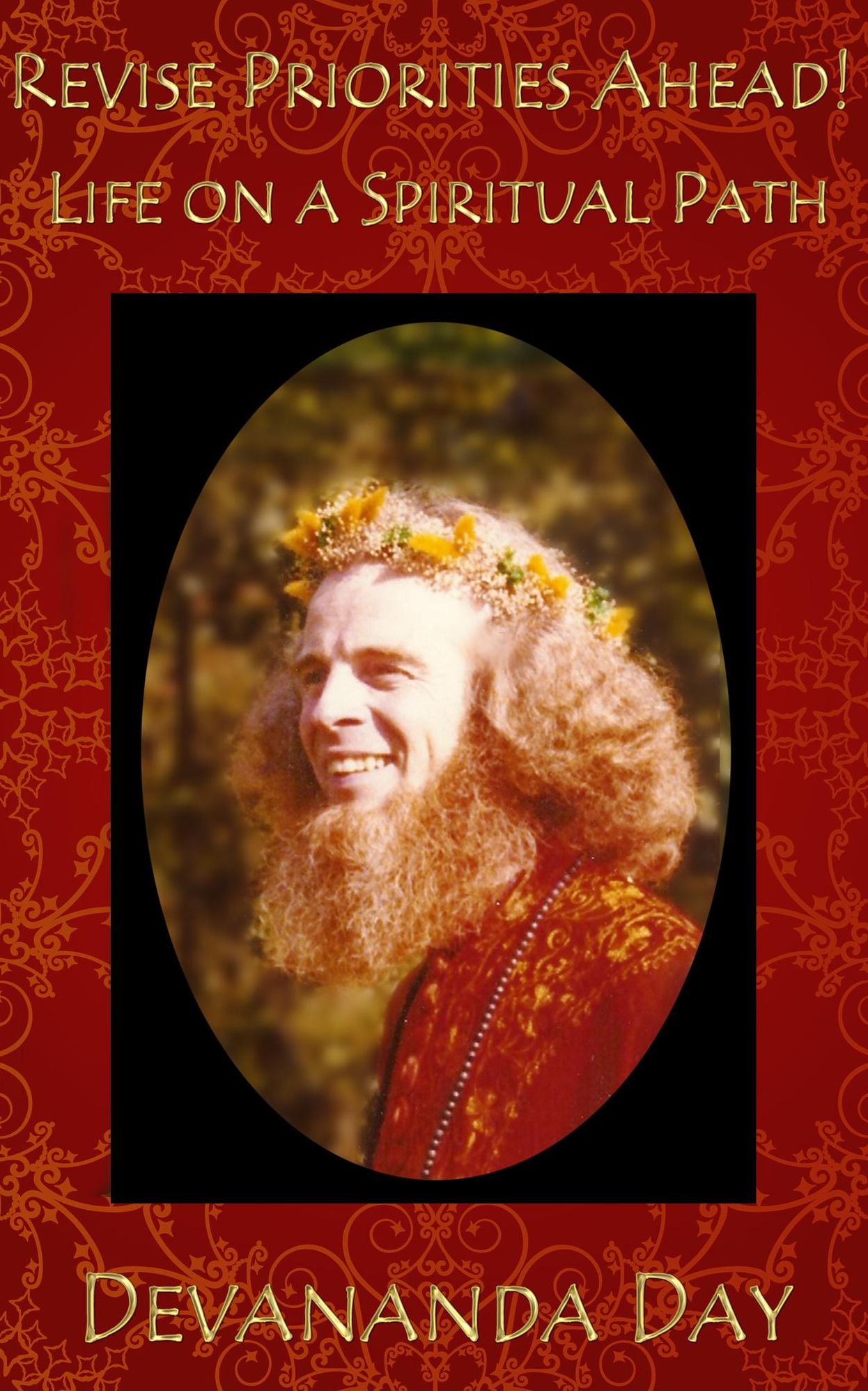 Revise Priorities Ahead! Life on a Spiritual Path