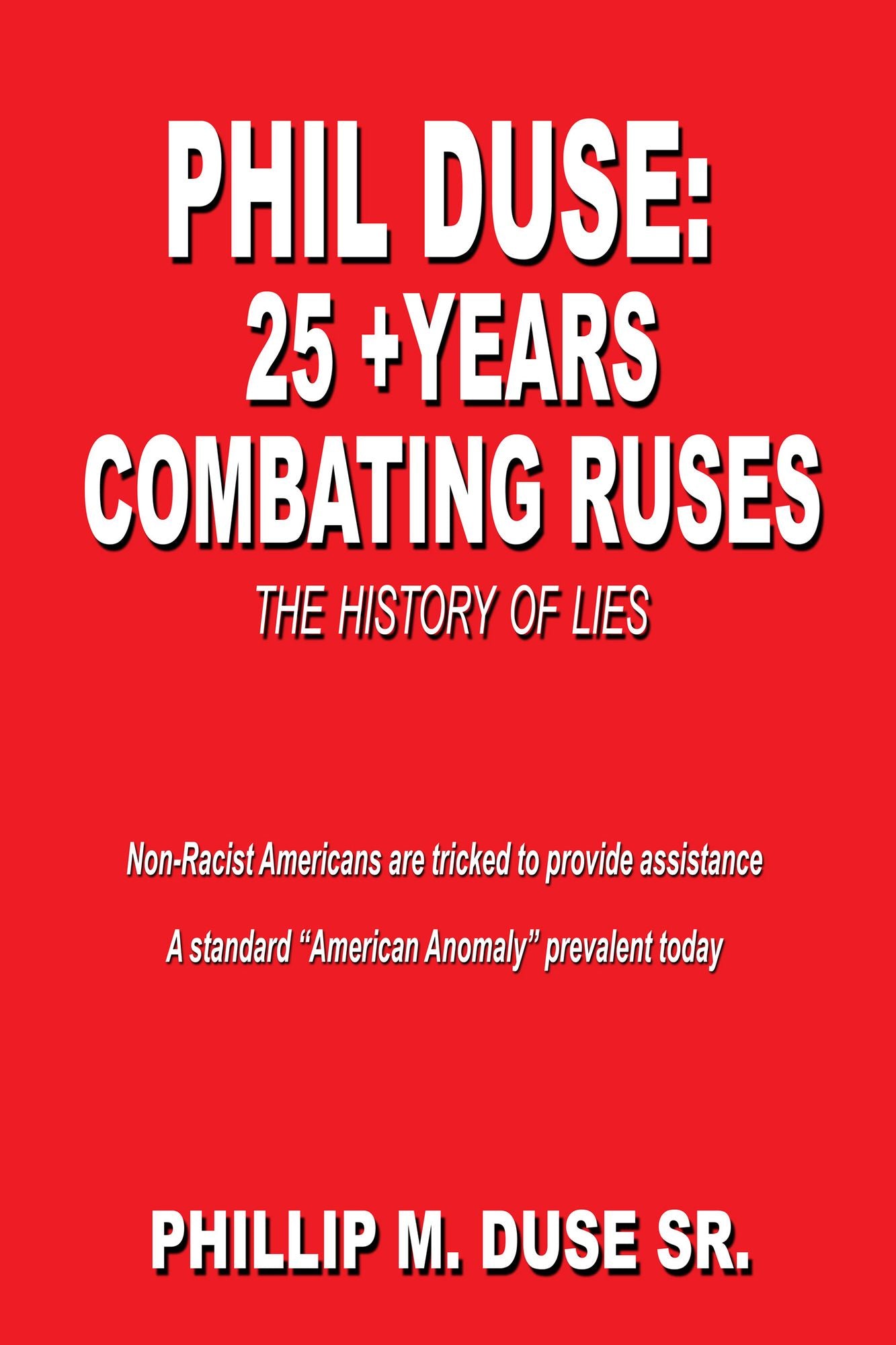 Phil Duse: 25 + Years Combating Ruses