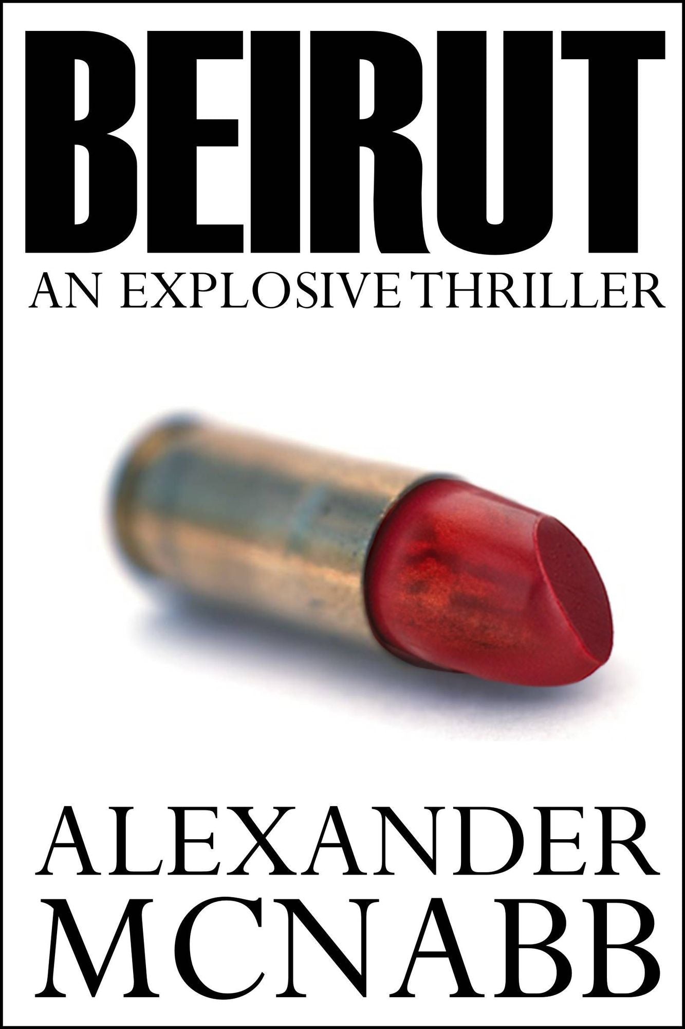 Beirut: An Explosive Thriller