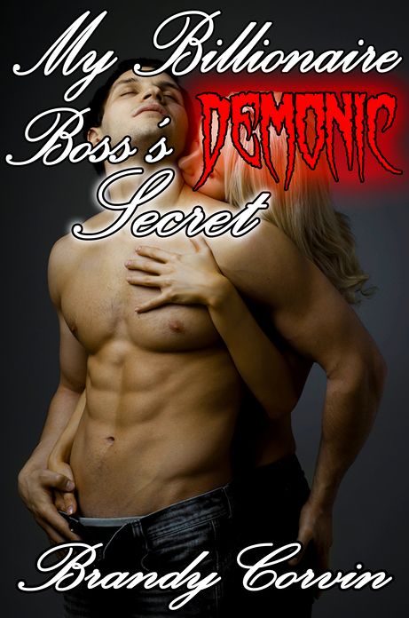 My Billionaire Boss's Demonic Secret: Paranormal Boss Alpha Male Erotica
