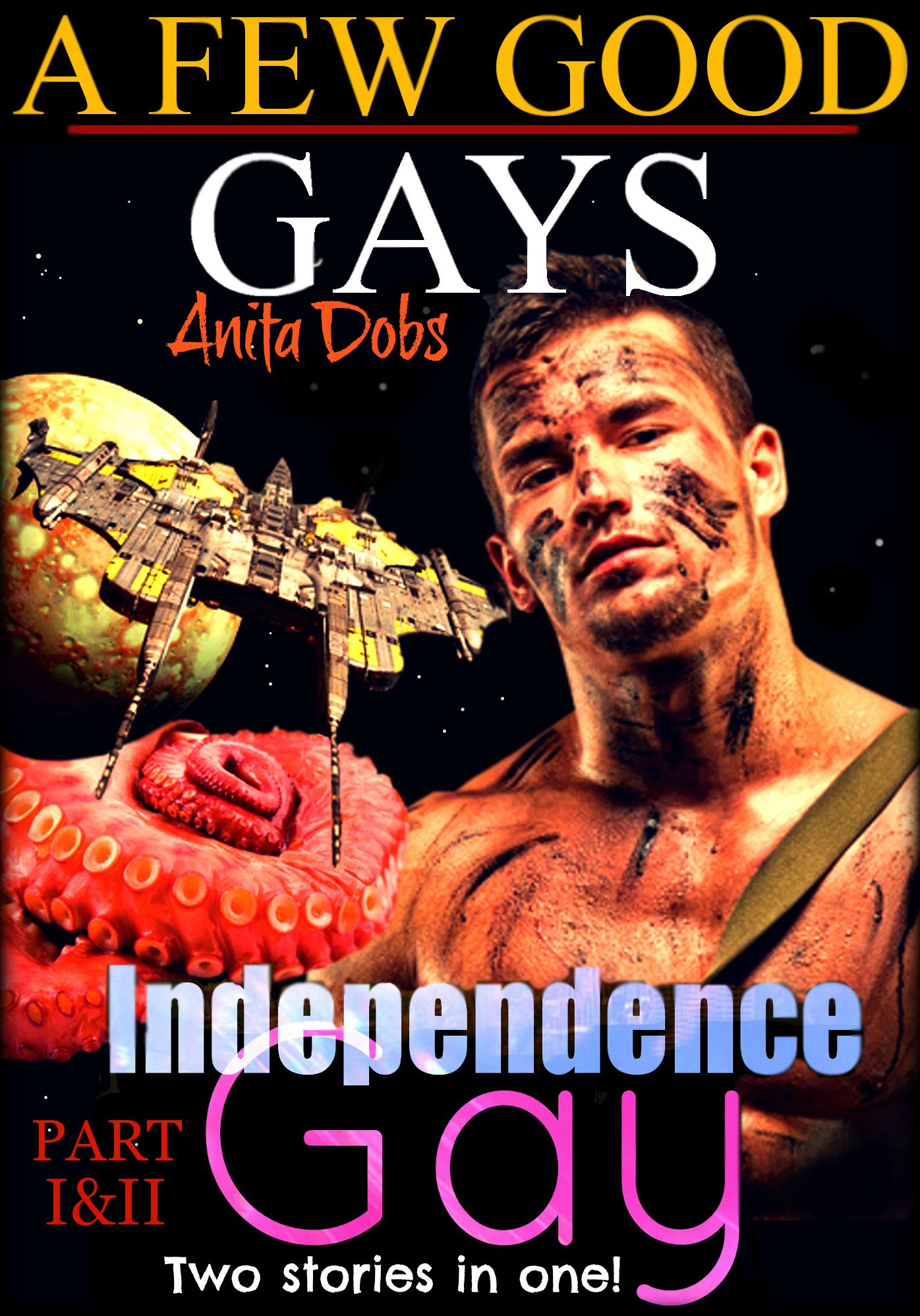 Independence Gay & A Few Good Gays: Part's 1 & 2