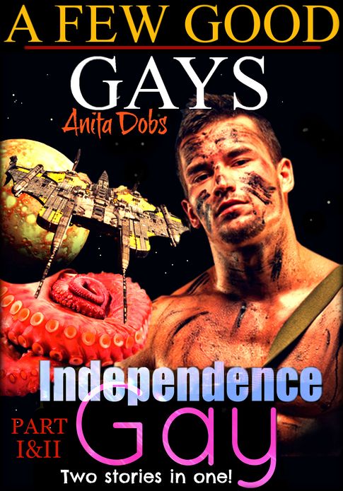 Independence Gay & A Few Good Gays: Part's 1 & 2