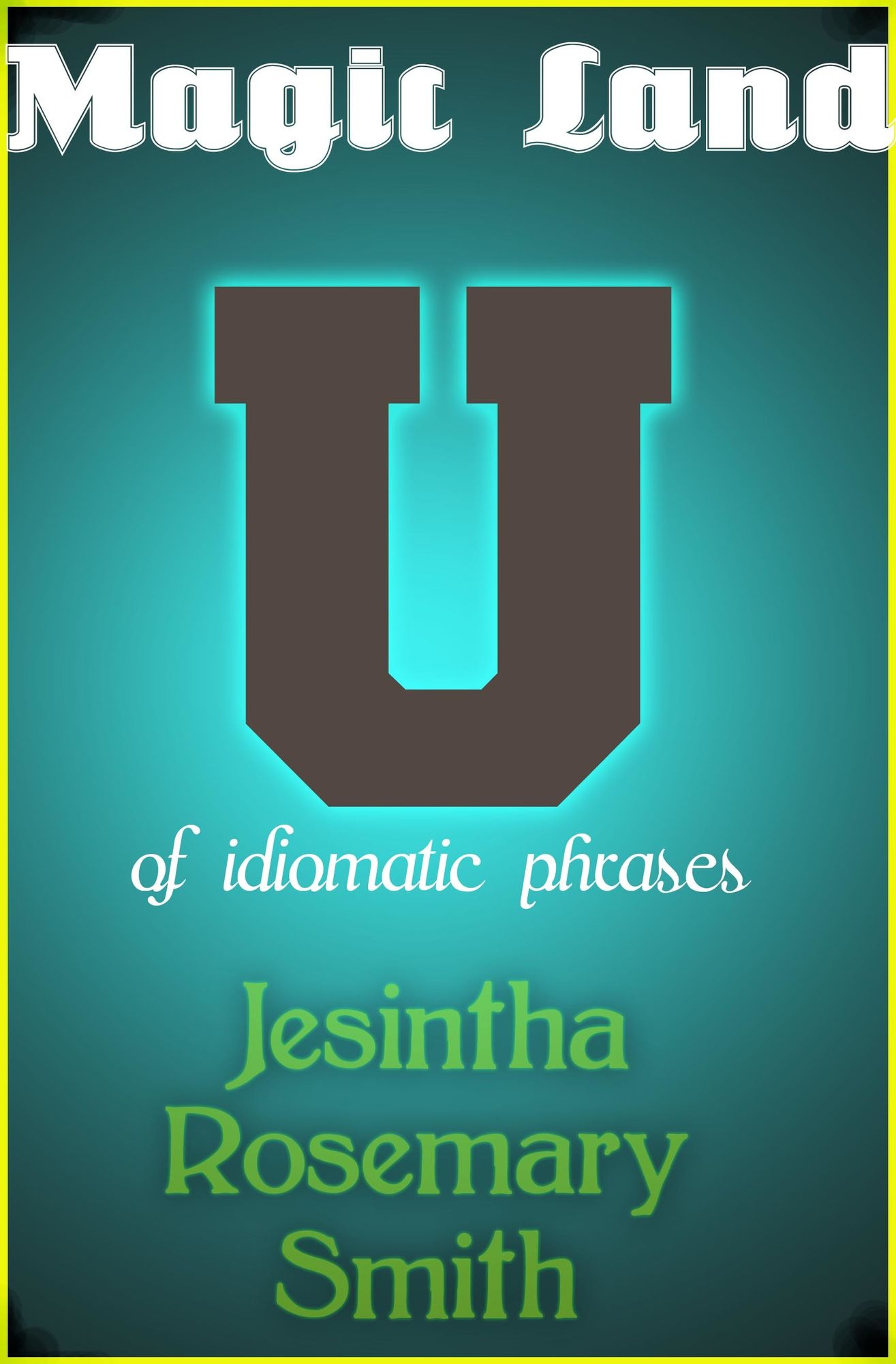 Magic Land U of idiomatic phrases
