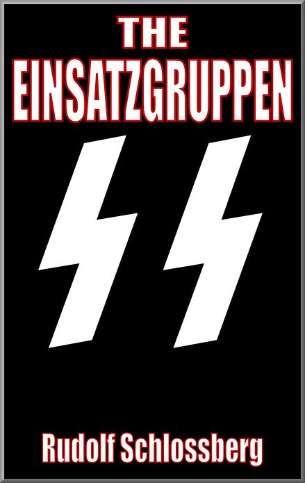 The Einsatzgruppen