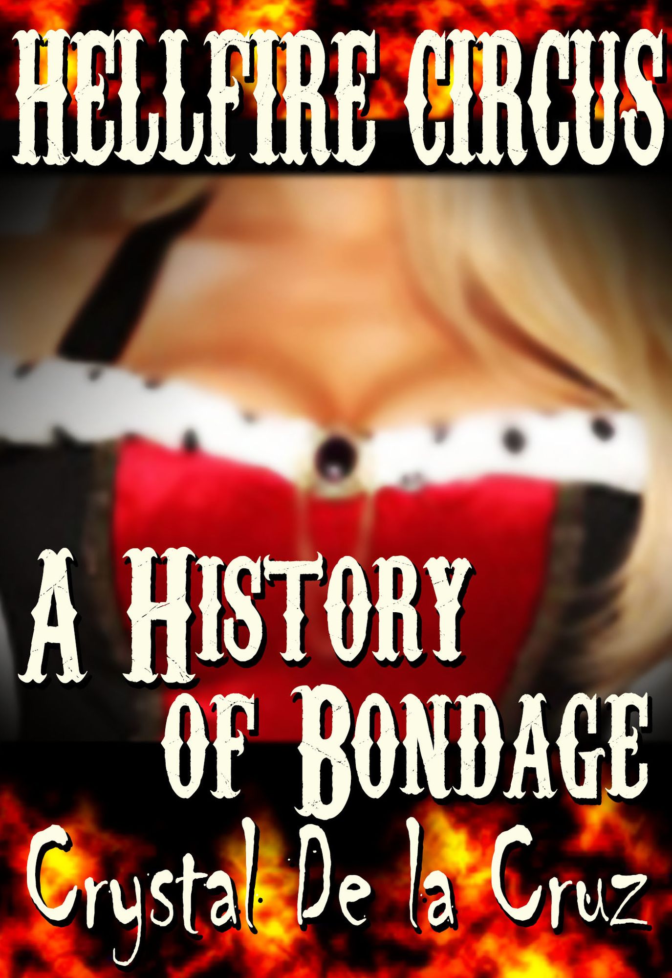 A History of Bondage (Hellfire Circus)