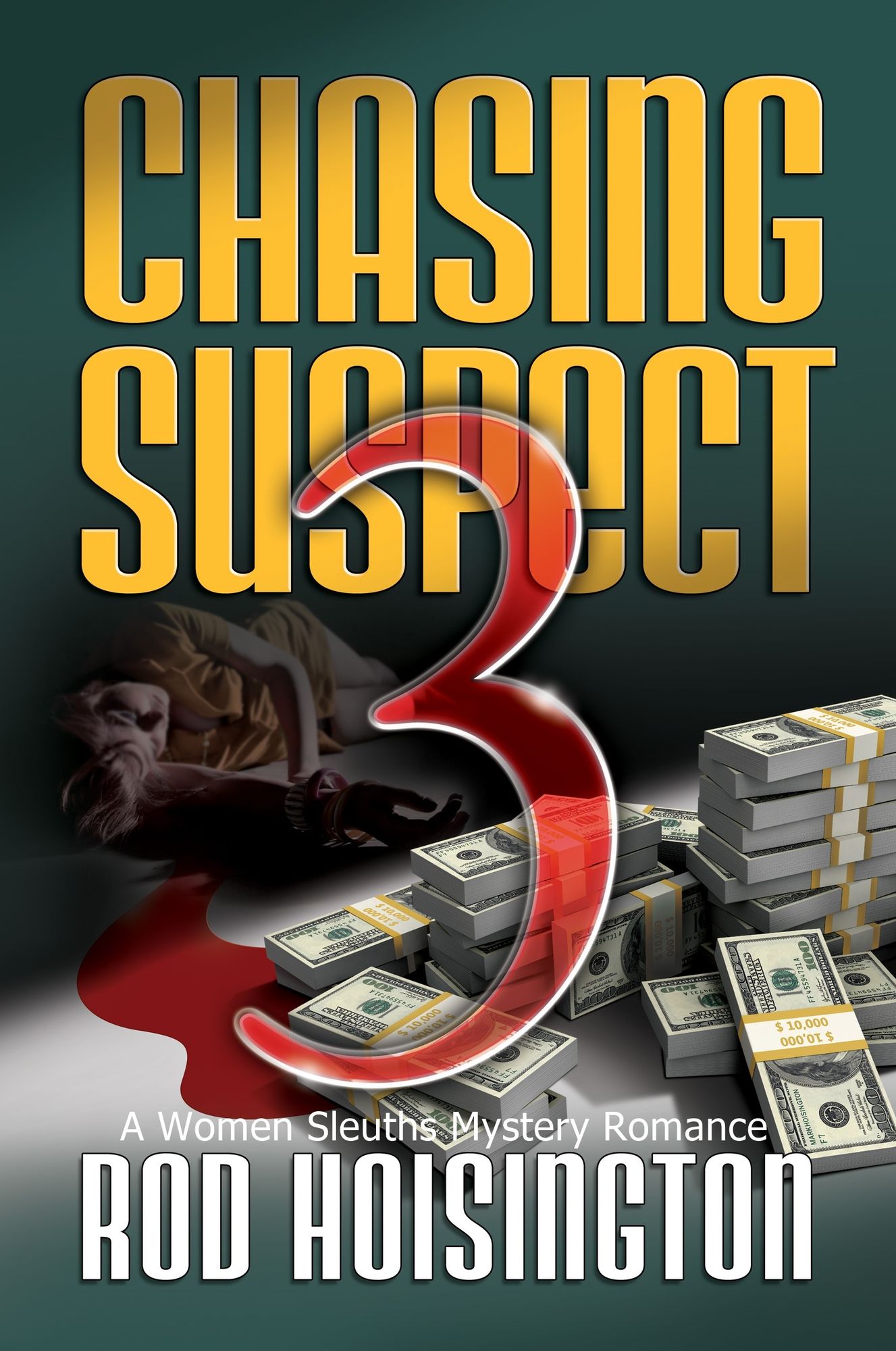 Chasing Suspect Three A Women Sleuths Mystery Romance (Sandy Reid Mystery Series #4)
