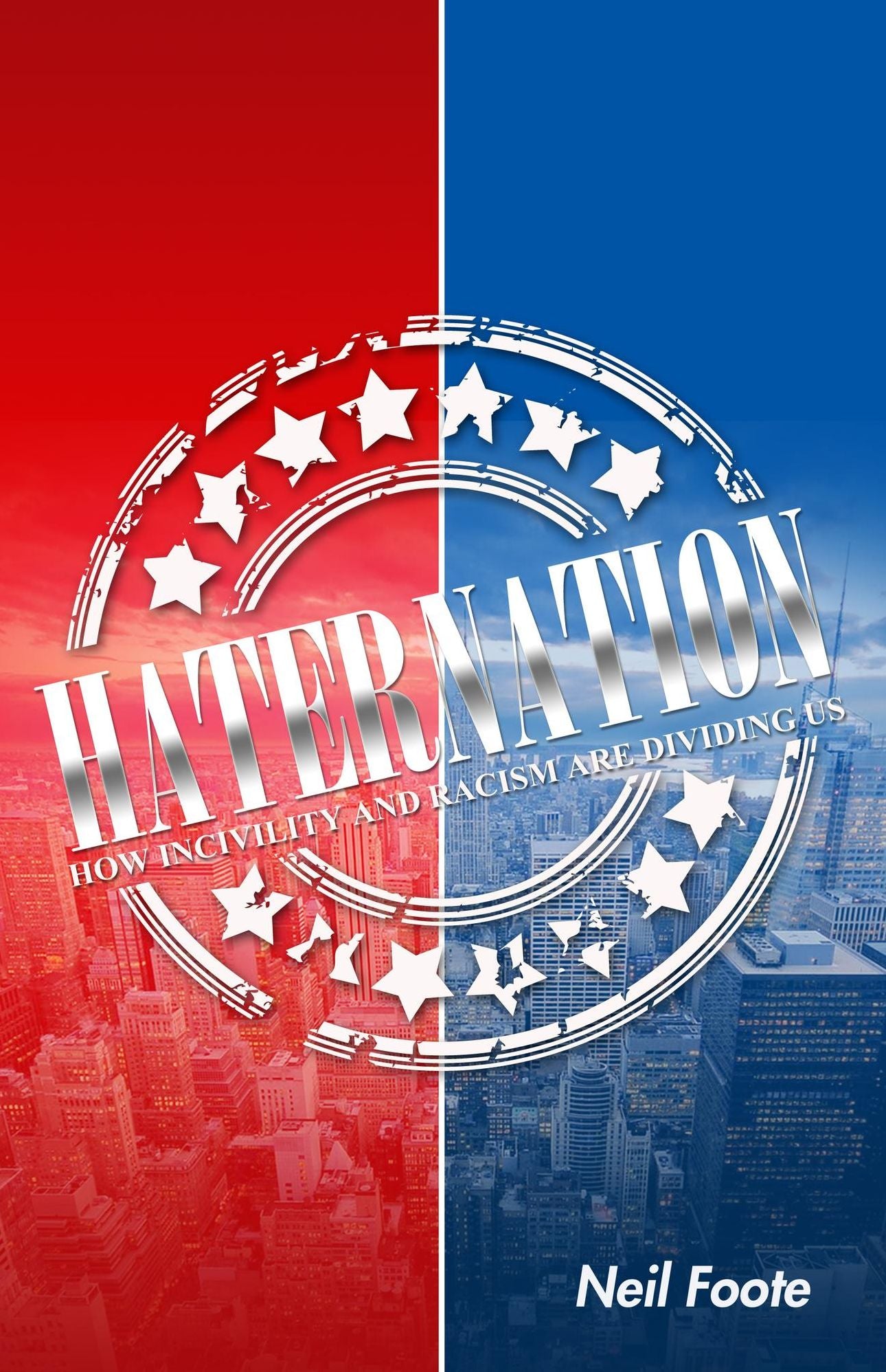 HaterNation: How Incivility & Racism Are Dividing Us