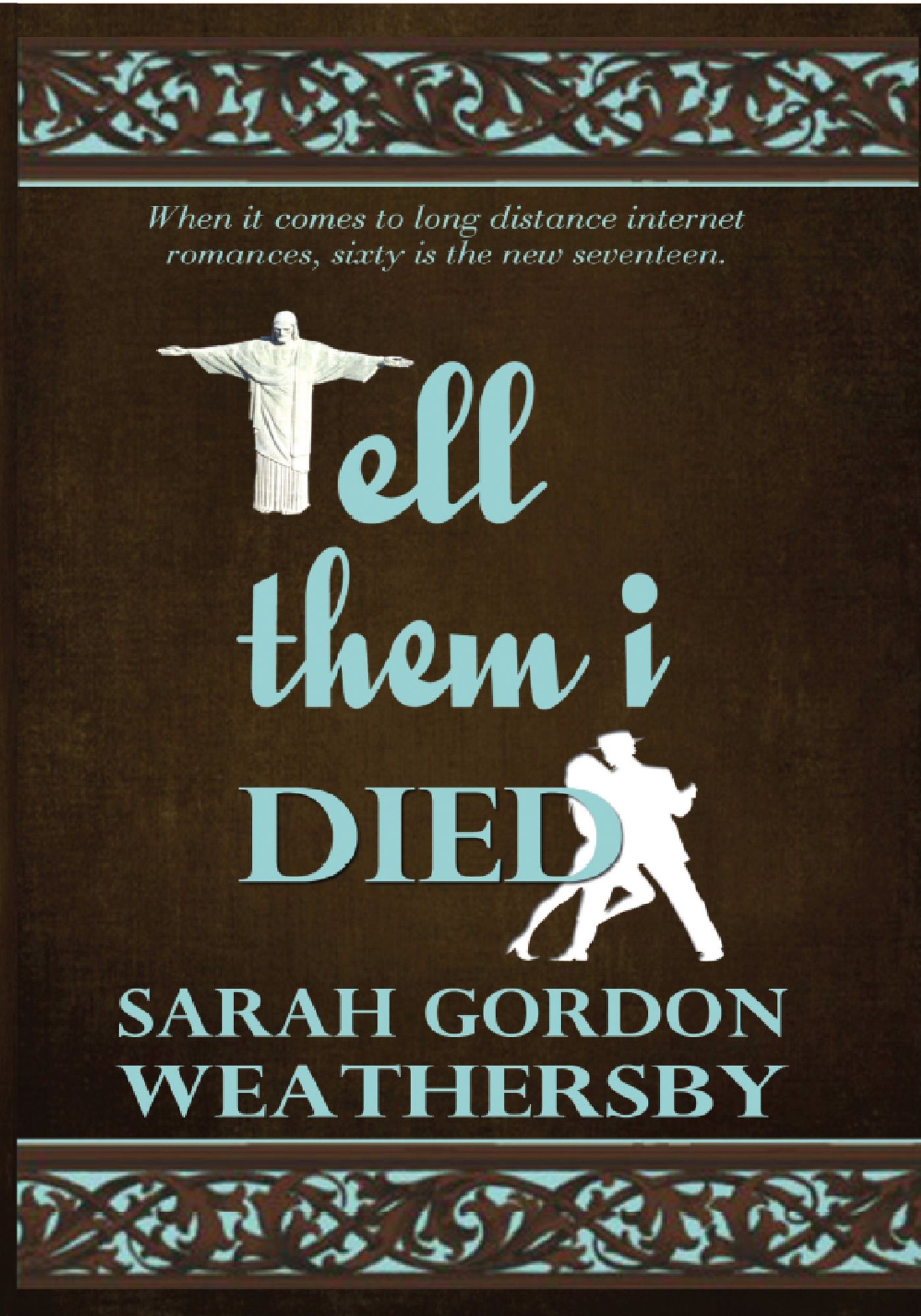 Tell Them I Died