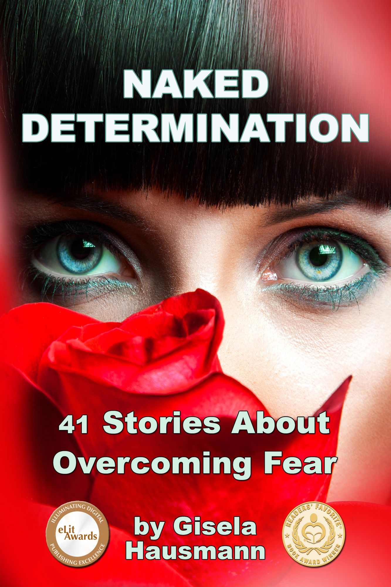 Naked Determination, 41 Stories About Overcoming Fear
