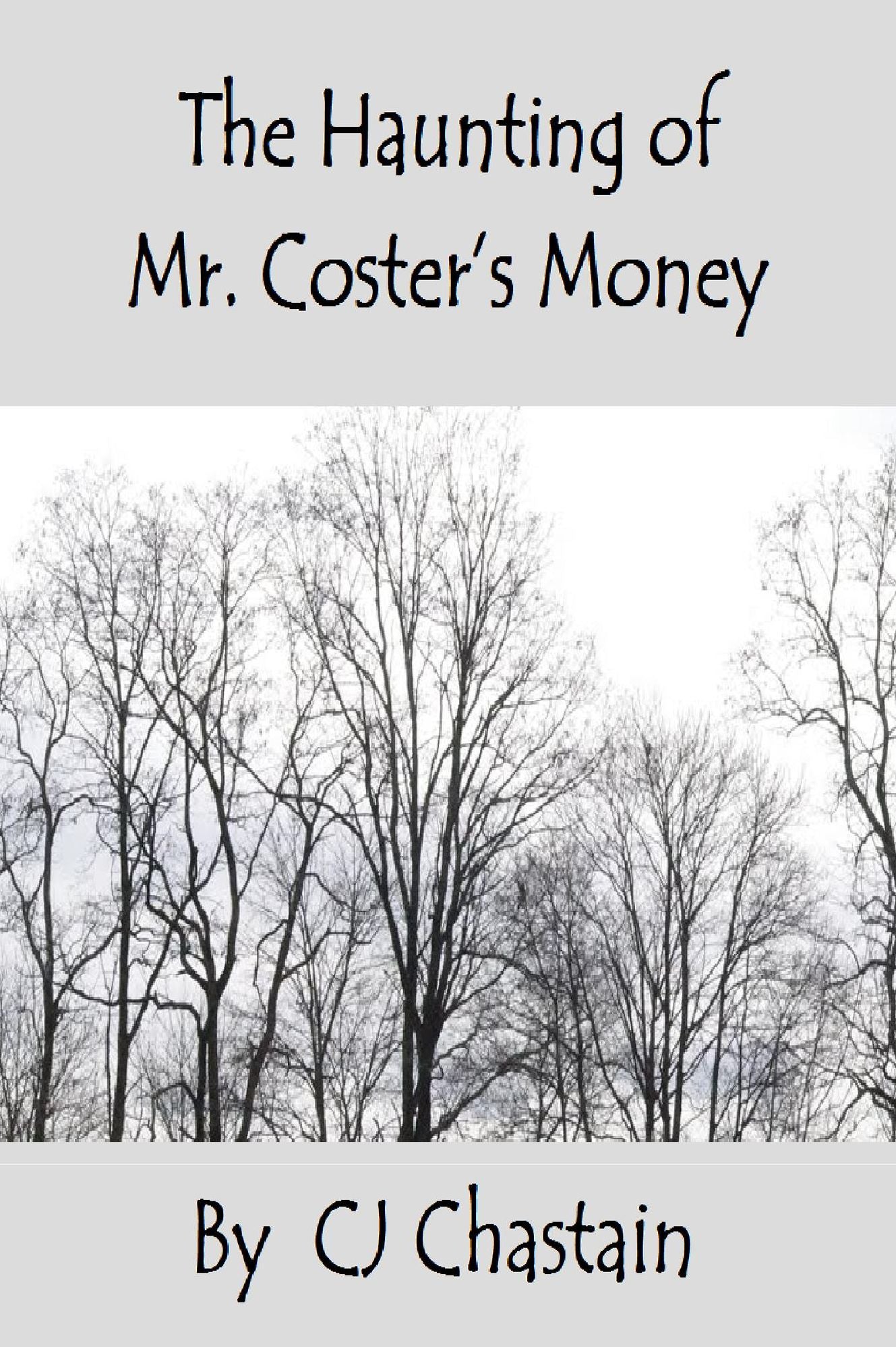 The Haunting Of Mr. Coster's Money