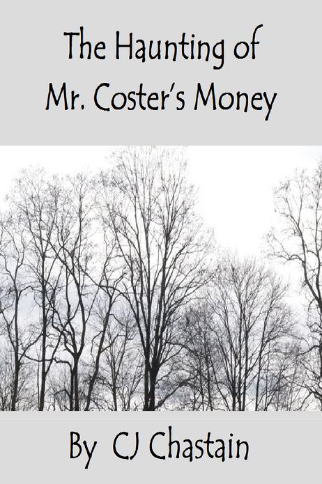 The Haunting Of Mr. Coster's Money