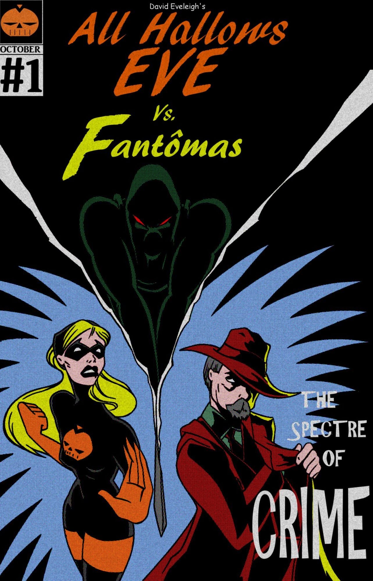 All Hallows Eve Vs. Fantomas Book I: The Spectre Of Crime