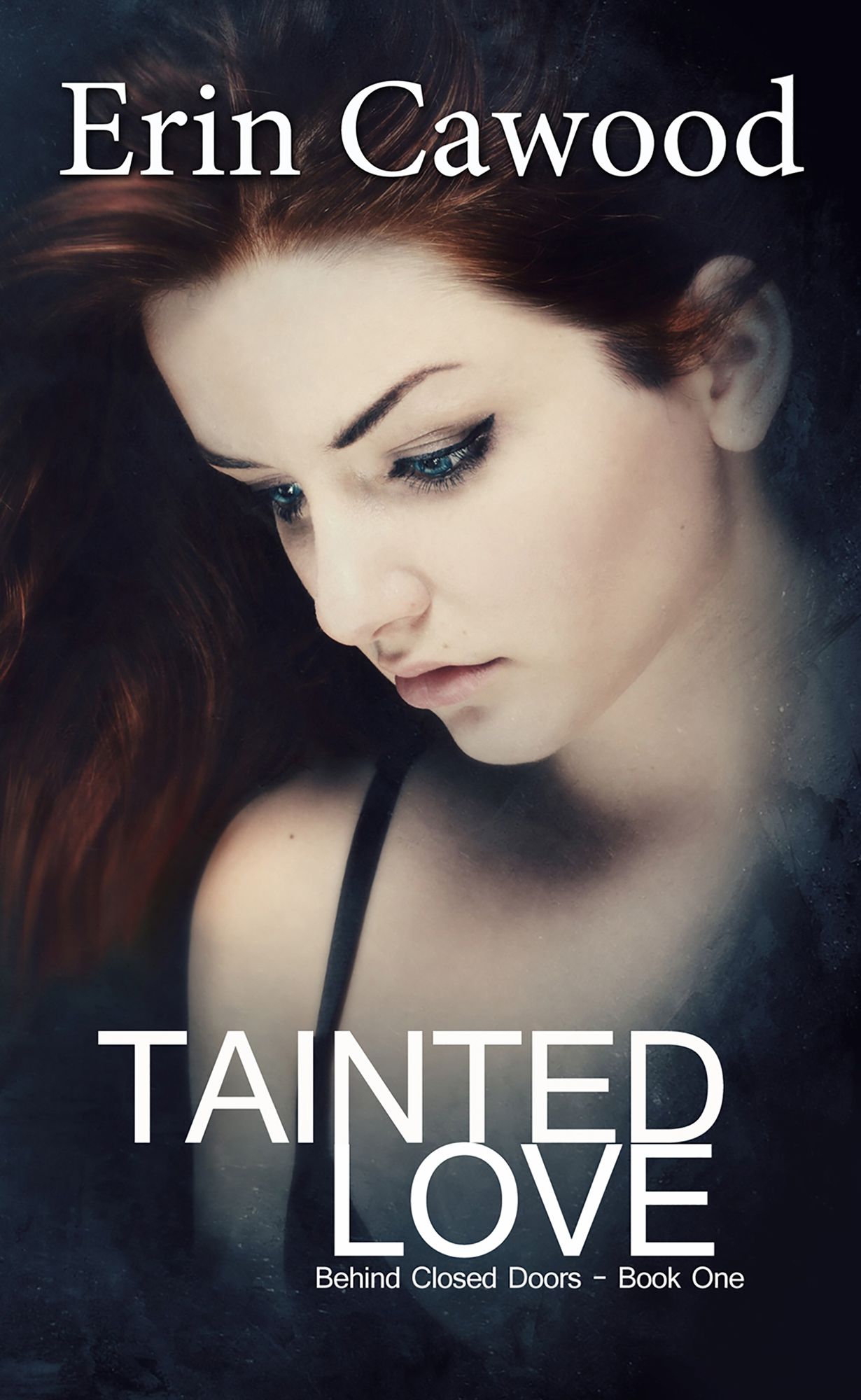 Tainted Love (Behind Closed Doors - Book One)