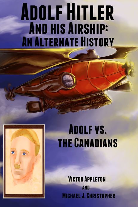 Adolf Hitler and His Airship: An Alternate History