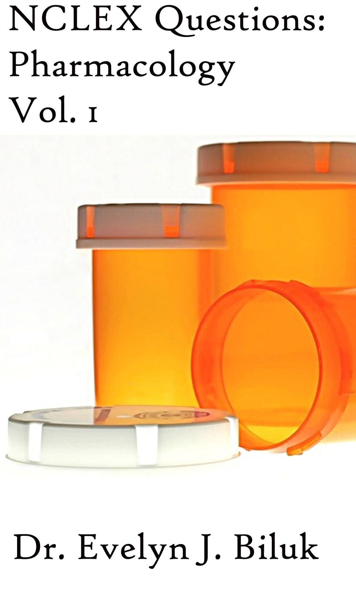 NCLEX Questions: Pharmacology Vol. 1