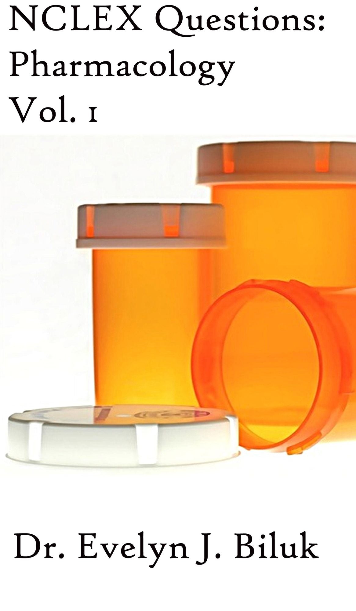 NCLEX Questions: Pharmacology Vol. 1