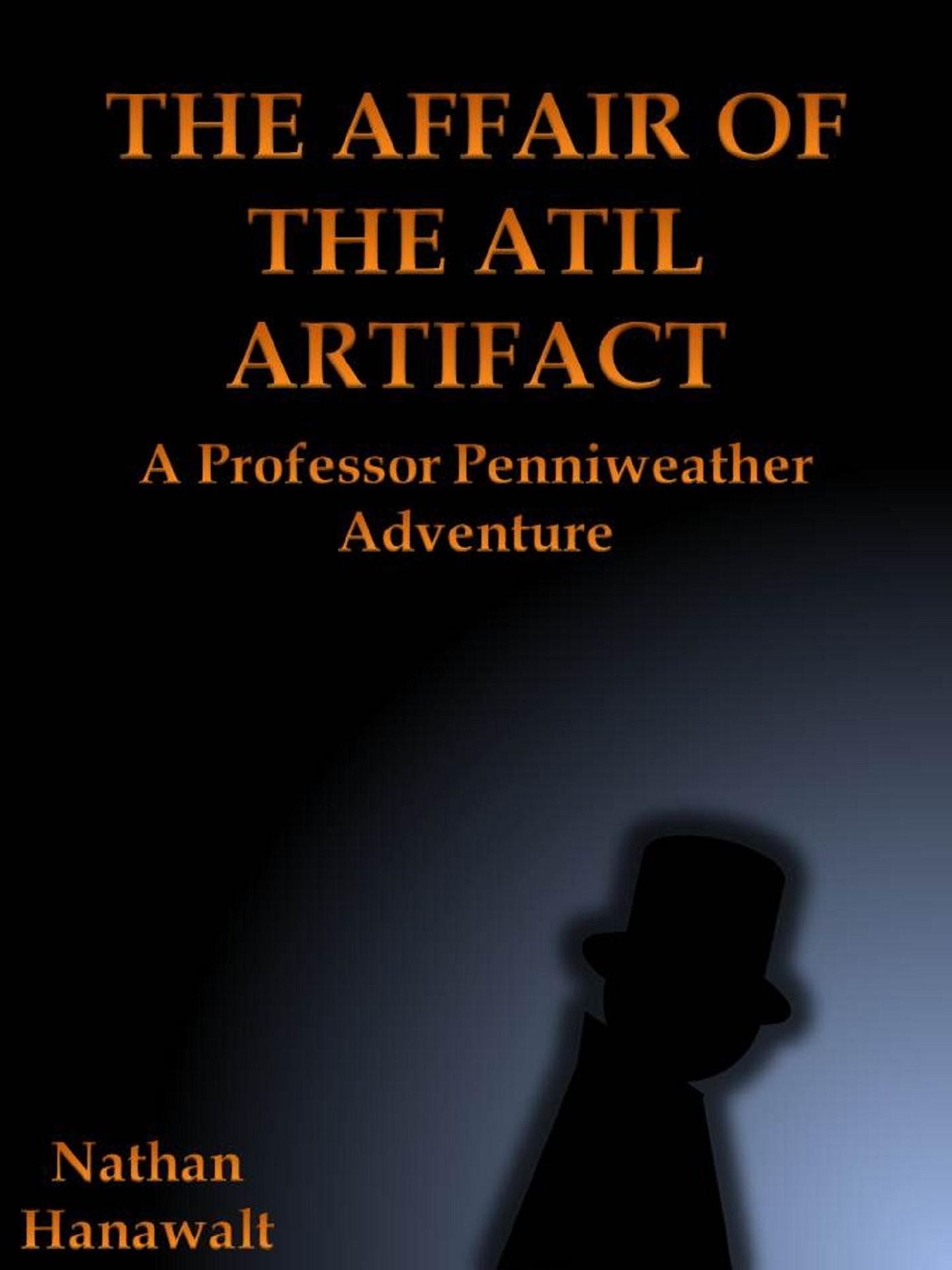The Affair of the Atil Artifact: A Professor Penniweather Adventure