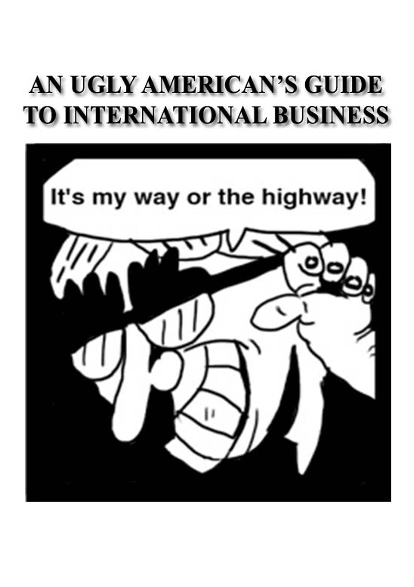 An Ugly American's Guide to International Business
