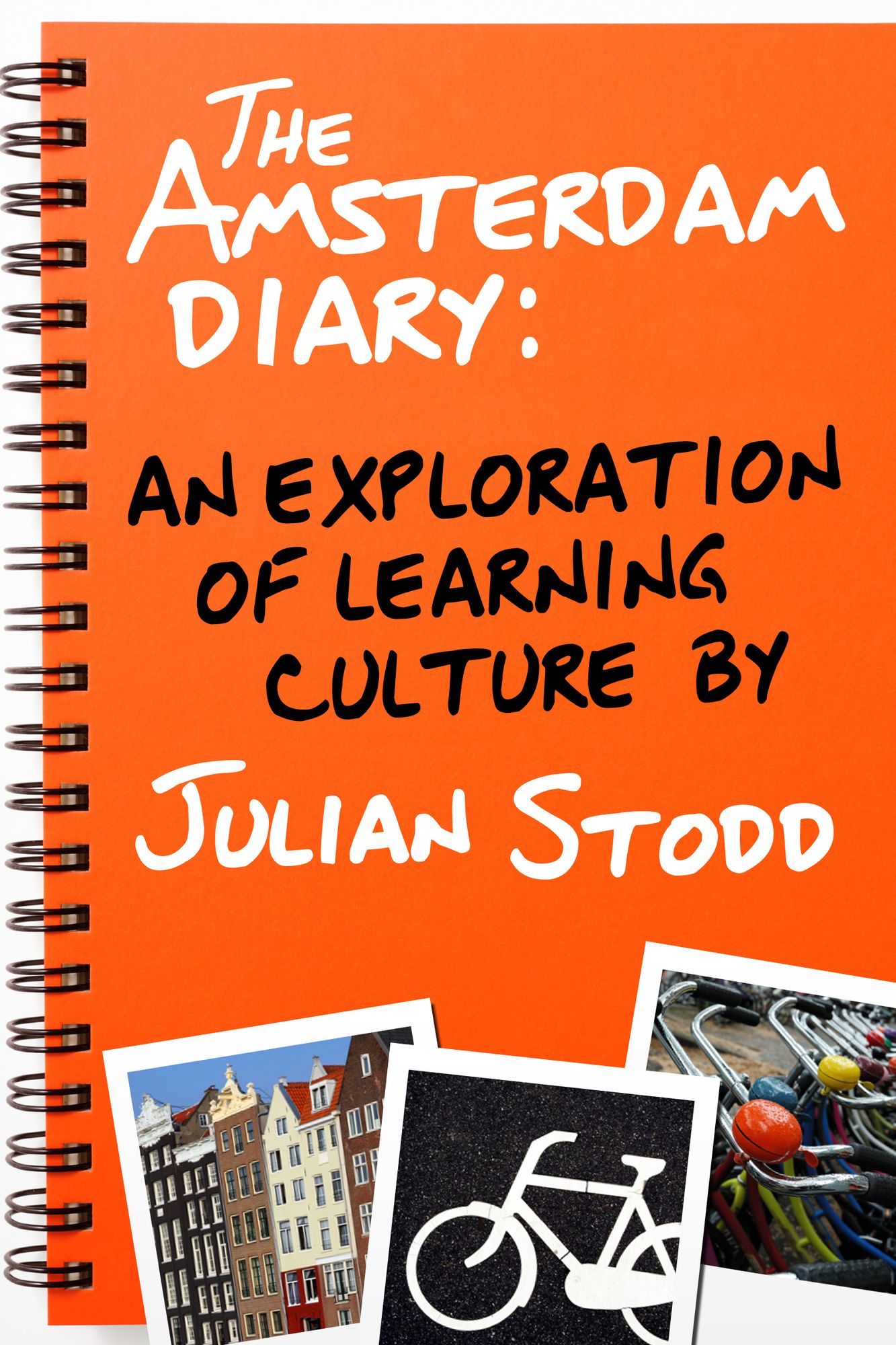 The Amsterdam Diary: An Exploration of Learning Culture