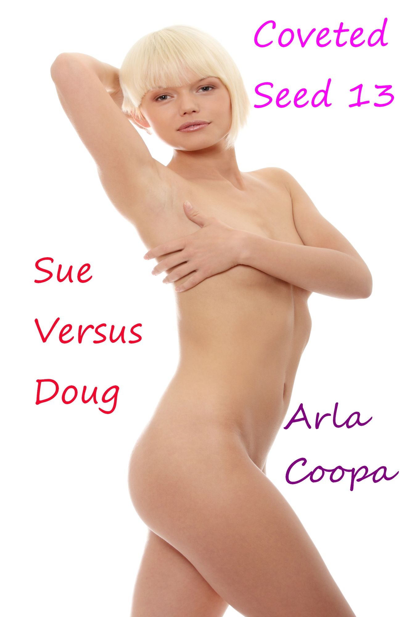 Coveted Seed 13: Sue Versus Doug